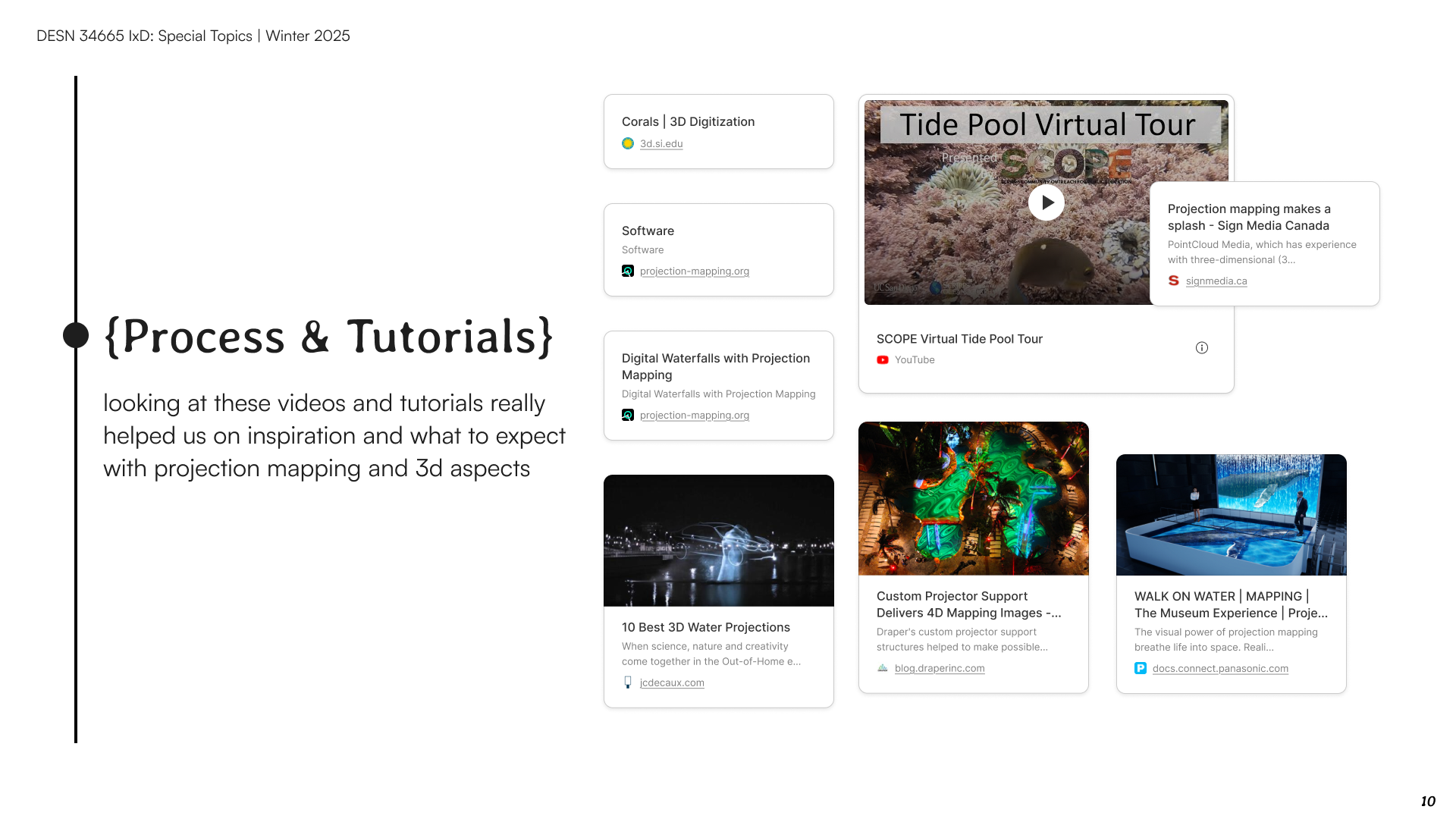 looking at these videos and tutorials really helped us on inspiration and what to expect with projection mapping and 3d aspects 